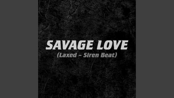 Savage-Love top single Chart for 10 July 2020